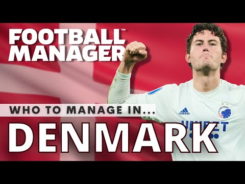 FOOTBALL MANAGER | Guide To Denmark | FM22 Save Ideas | FOOTBALL MANAGER 2022 | FM22 Teams To Manage
