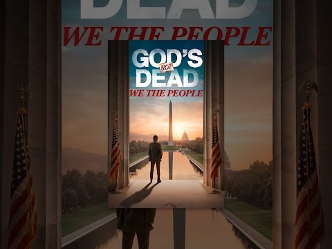 God's Not Dead: We the People