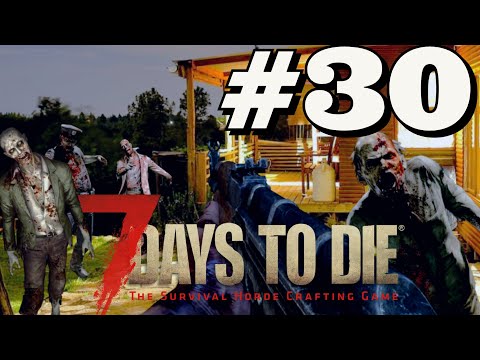 GÖMÜLÜ HAZİNE SEVİNDİRDİ / 7 Days To Die – GÜN 30 – Part 1 [Alpha 20]