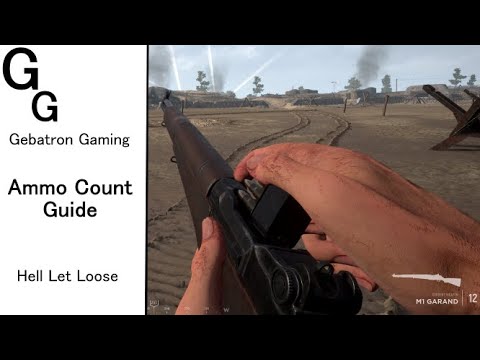 Hell Let Loose – Ammo Count Guide (pre-Update 8)