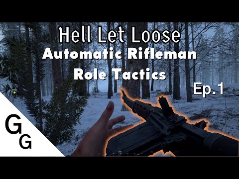 Hell Let Loose – Automatic Rifleman Role Tactics Ep.1