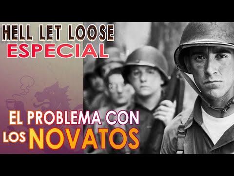 HELL LET LOOSE  | ESPECIAL: El problema con los novatos | Ayuda de juego