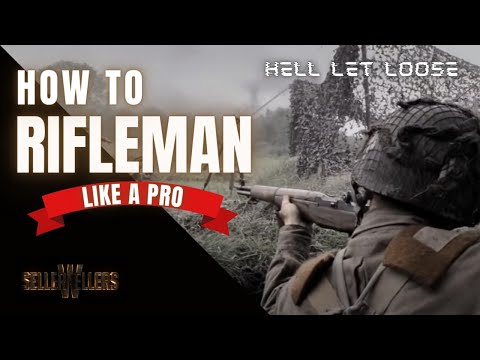 Hell Let Loose Rifleman Guide