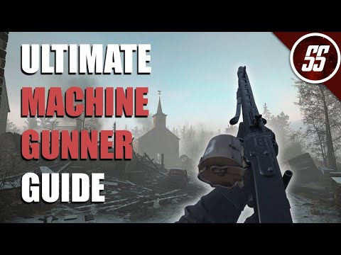 Hell Let Loose – The Ultimate Machine Gunner Guide