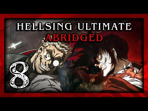 Hellsing Ultimate Abridged Episode 8 – Team Four Star (TFS)