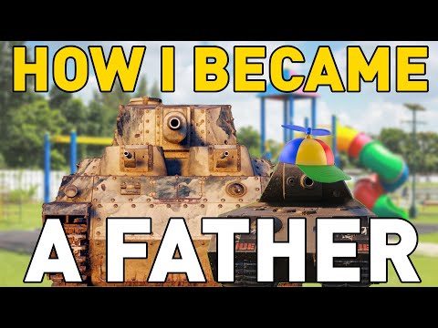 How I Became A Father in World of Tanks!