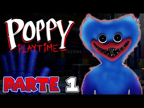 ¡HUGGY WUGGY! | PARTE #1 | POPPY PLAYTIME