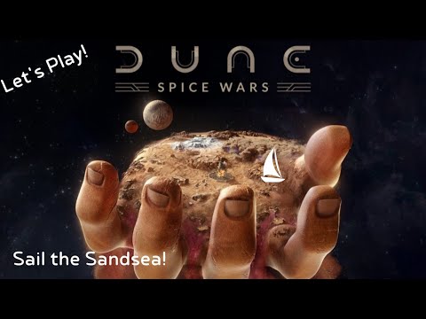 Let's Play Dune: Spice Wars! Fremen: Sail the Sandsea