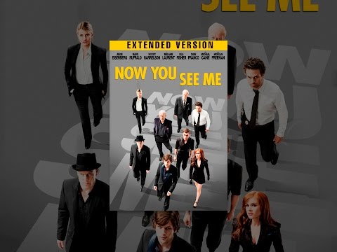 Now You See Me – Extended Cut