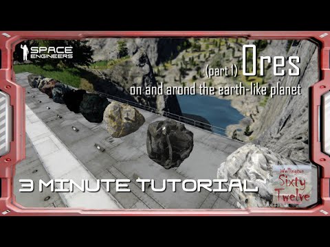 Ores (part 1) – Space Engineers 3 Minute Tutorial