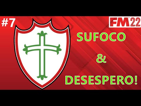PORTUGUESA – ESSE JOGO ME DEU DESESPERO… | T1E7 | FOOTBALL MANAGER 2022