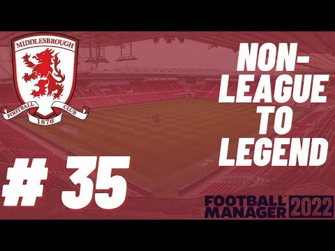 Premier League!! | Non-League To Legend | Part 35 | Middlesbrough | Football Manager 2022
