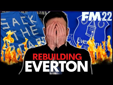 Rebuilding Everton – FM22 Rebuild – Football Manager 2022