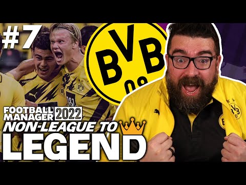 REVENGE | Part 7 | DORTMUND | Non-League to Legend FM22 | Football Manager 2022