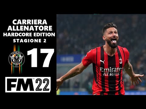STUPID SEXY GIROUD | CARRIERA ALLENATORE VENEZIA FC #17 | Football Manager 2022