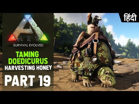 TAMING DOEDICURUS ! | ARK Survival Evolved EP19 Gameplay In Hindi