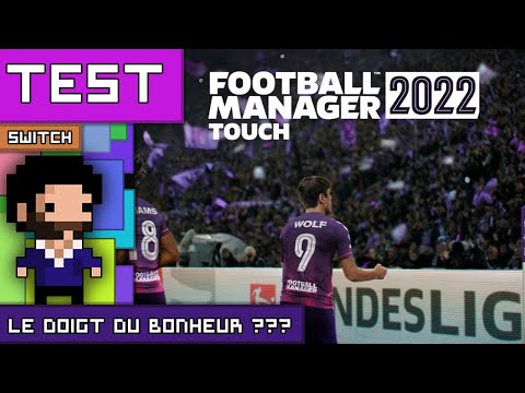 TEST FOOTBALL MANAGER 2022 TOUCH : le doigt du bonheur ???