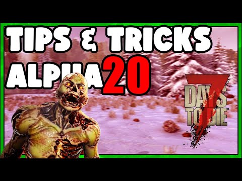 TIPS & TRICKS MAKE TO ALPHA 20 EASY 7 Days To Die