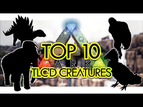 Top 10 TLC'D DINOS in ARK Survival Evolved (Community Voted)