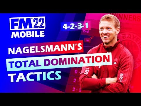 TOTAL DOMINATION TACTICS By Julian Nagelsmann – Football Manager 2022 MOBILE