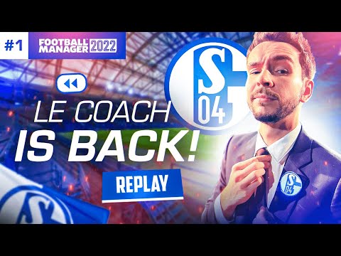 Une NOUVELLE AVENTURE pour le COACH ! (Football Manager avec FC Schalke 04) #1