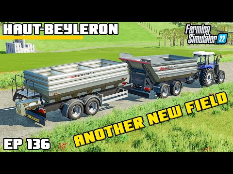 UNEXPECTED FIELD PURCHASE! WORTH IT? | Farming Simulator 22 – Haut-Beyleron | Episode 136