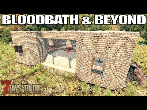 Welcome to BloodBath & Beyond | 7 Days to Die Alpha 20 Gameplay | Part 27