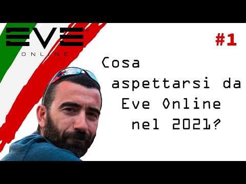 #1 Cosa aspettarsi da Eve Online nel 2021?!