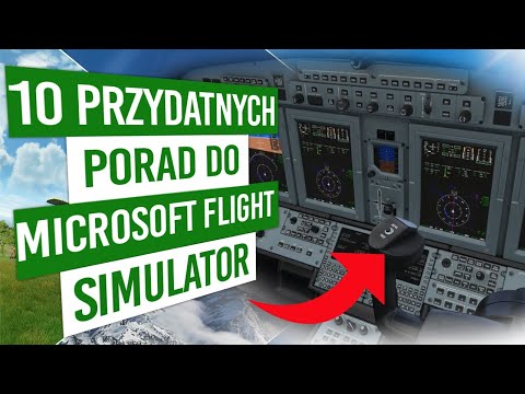 10 NAJLEPSZYCH wskazówek dla początkujących pilotów w Microsoft Flight Simulator