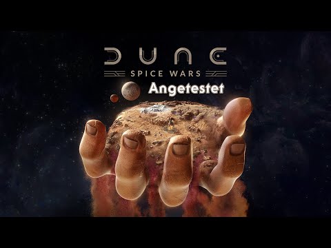 Angetestet: DUNE – SPICE WARS (EA) – 1/4 – Review / Ersteindruck / First Look
