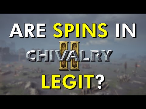 Are Spins in Chivalry 2 Legit?