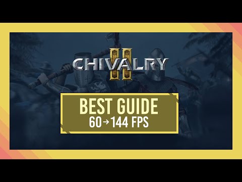 BEST Optimization Guide | MAX FPS | Chivalry 2