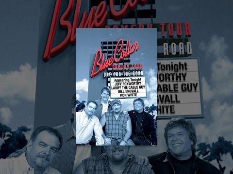 Blue Collar Comedy Tour: One for the Road