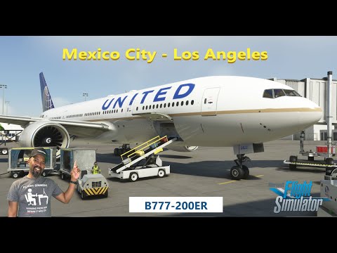 Boeing B777-200ER | MMMX – KLAX | Microsoft Flight Simulator | Vatsim