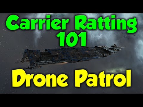 Carrier Ratting 101 – Drone Patrol – EVE Online