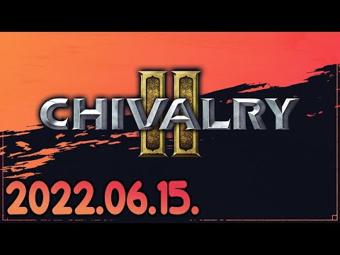 Chivalry 2 (2022-06-15)