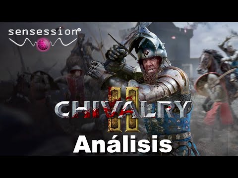 Chivalry 2 Análisis #Sensession ¡Brutalidad en la edad media!