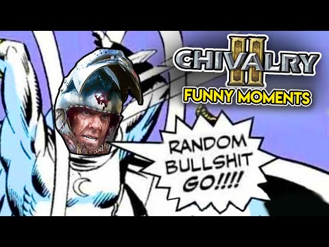 CHIVALRY 2 FUNNIEST MOMENTS – "Throw EVERYTHING!"