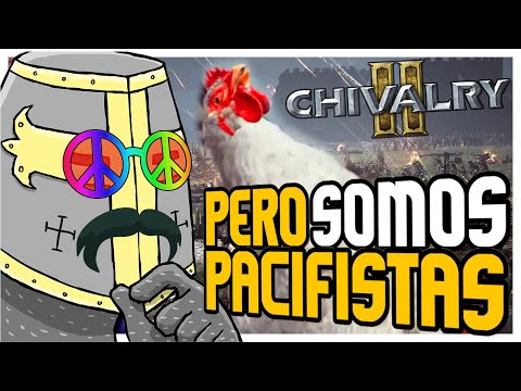 CHIVALRY 2 Pero Somos Pacifistas – Chivalry II en Español