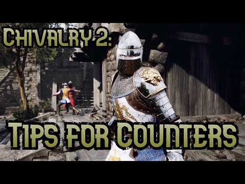 Chivalry 2: Tips for Counters