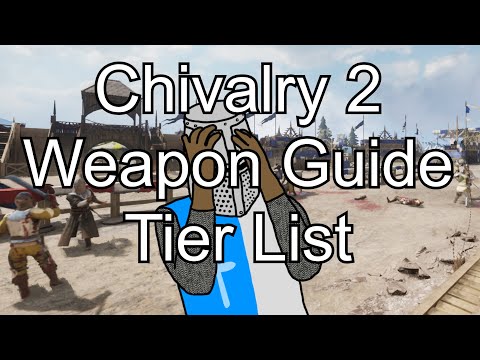 Chivalry 2 – Weapon Guide & Tier List