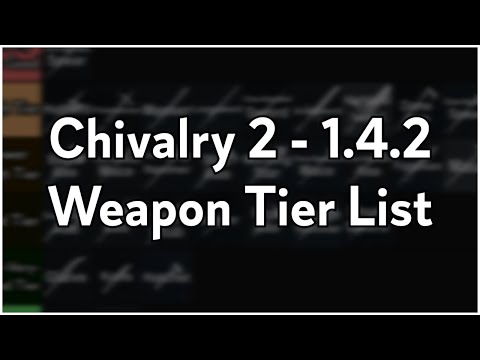 Chivalry 2: Weapon Tier List – 1.4.2