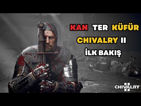 CHIVALRY II OYNANIŞ | SAĞLAM MEKANİKLER | KOPAN UZUVLAR | BOLCA KÜFÜR !!!