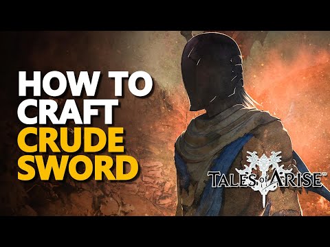 Craft Crude Sword Tales of Arise