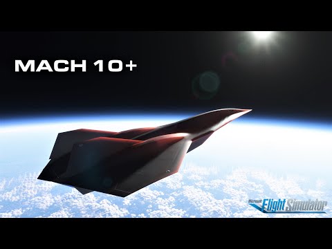 Darkstar Hypersonic Experimental Aircraft l 300000+ ft. Mach 10+ l MSFS2020