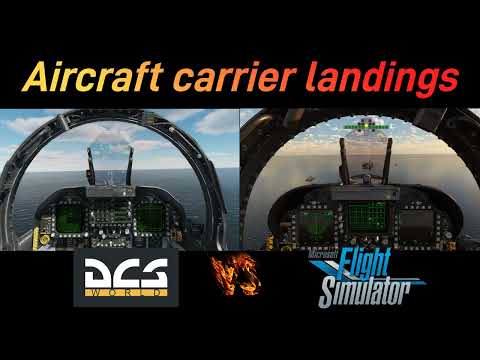 DCS versus Microsoft flight simulator Aircraft Carrier Landings