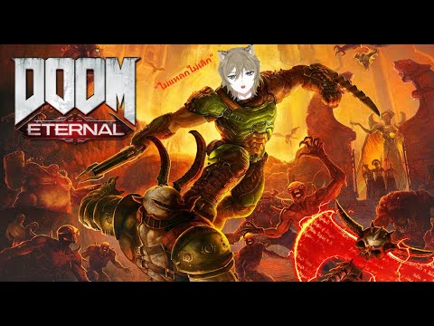 [Doom Eternal] turi ip ip time [#Vtuber]
