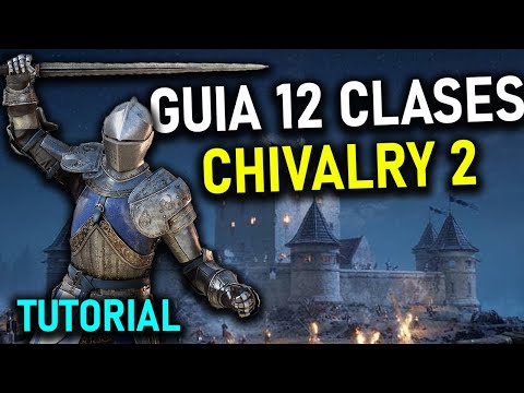 ⚔️ Las CLASES de CHIVALRY 2 explicadas | Ventajas y habilidades