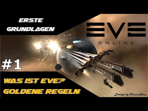 EVE online – #1 Was ist EVE und die goldenen Regeln – deutsch 2021
