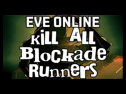 Eve Online : Kill All Blockade Runners!